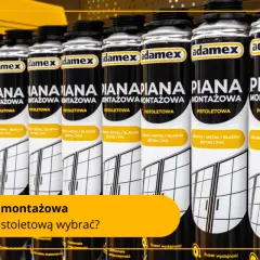 Rząd puszek pianki montażowej Adamex. Wybierz piankę twardą jak beton do swoich prac.